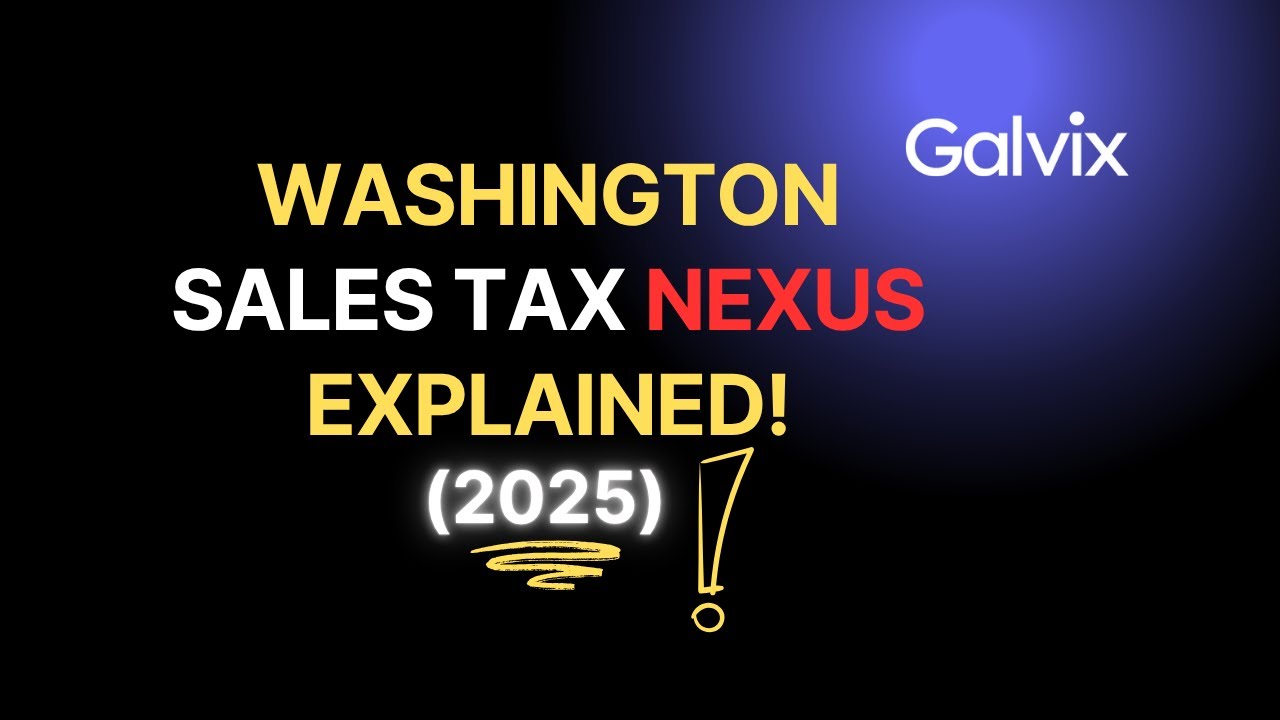 Selling in Washington? Understand Your Sales Tax Nexus Obligation!