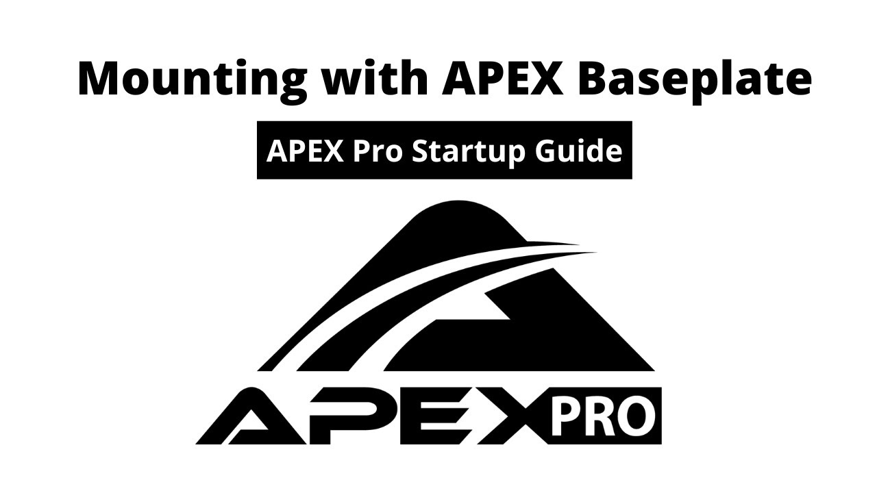 Mounting your APEX Pro using the Baseplate!