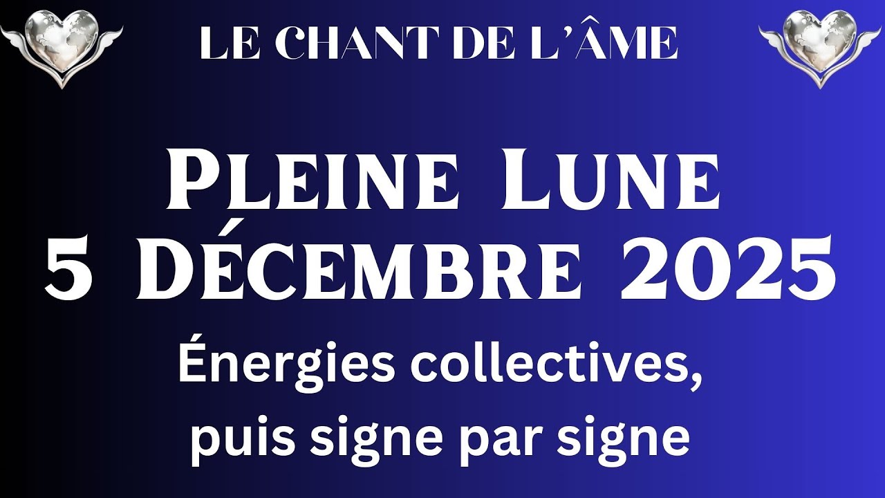🌕 PLEINE LUNE ~5 D&Eacute;CEMBRE 2025 ~Message collectif, puis signe par signe (marqueurs en description)
