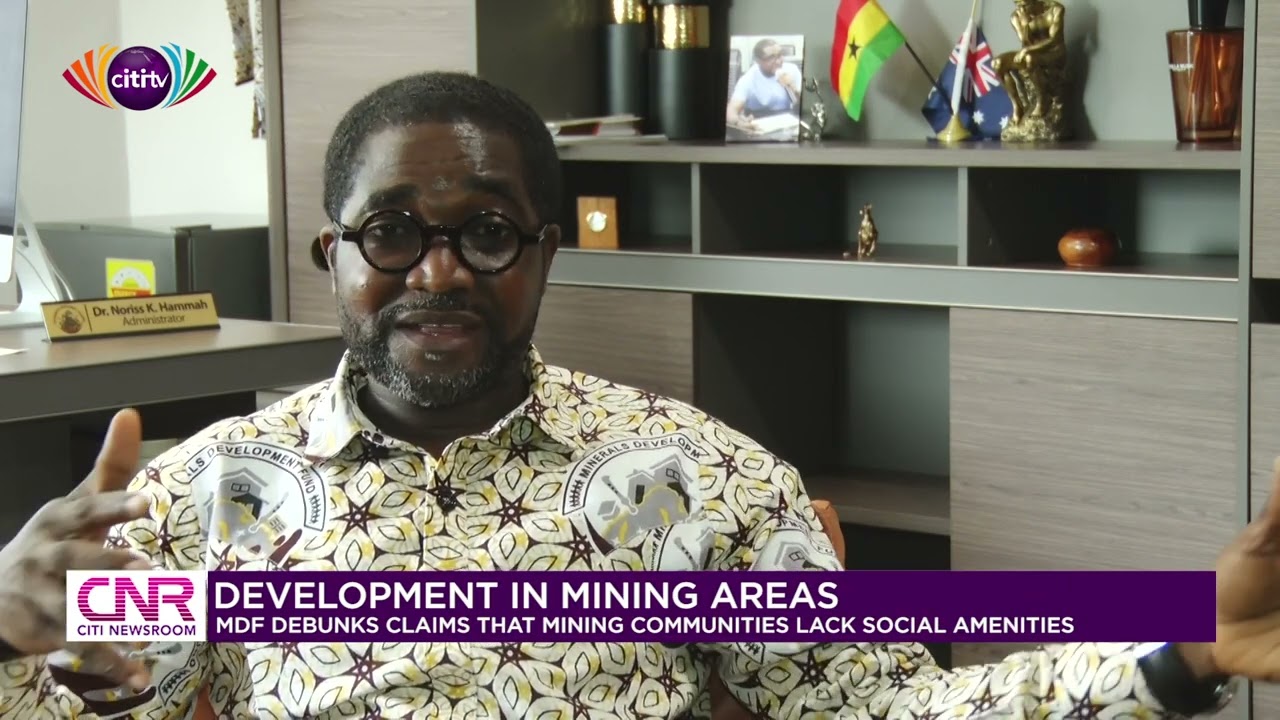 Minerals Development fund debunks claims that mining communities lack social amenities