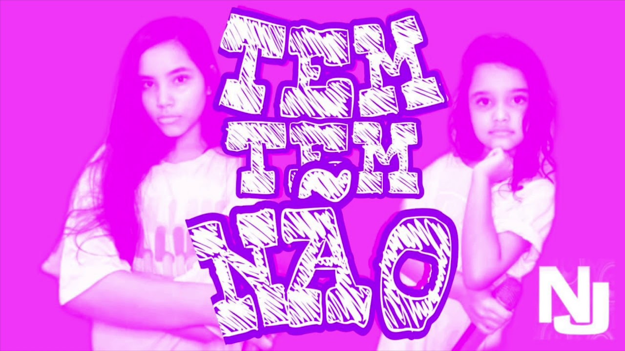 Naldo Jos&eacute; Tem Tem N&atilde;o - Brega Funk (Feat. Lara M & M Clara