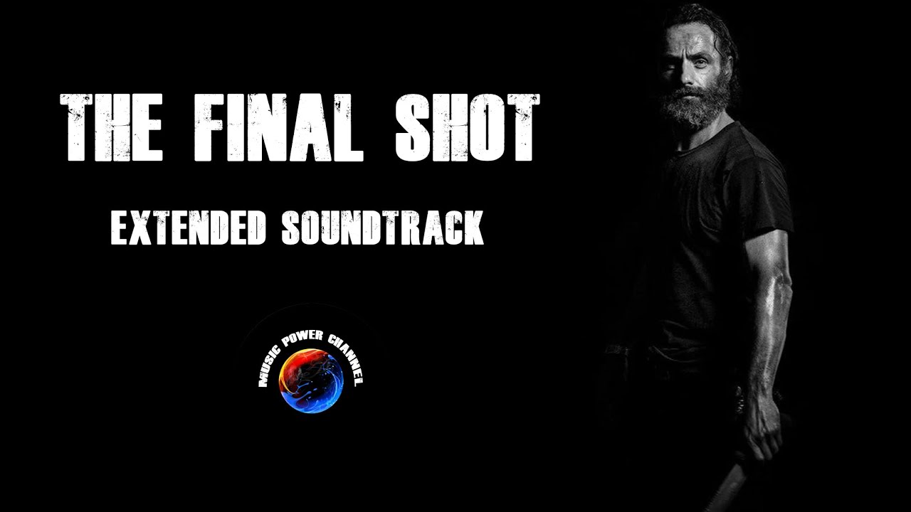 The Final Shot - Extended Soundtrack (Music from The Walking Dead)
