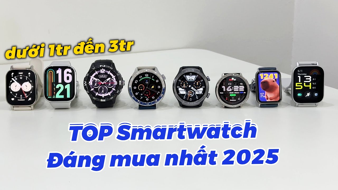 TOP Smartwatch & Smartband Đáng Mua Nhất 2025 (từ dưới 1 triệu ~ 3 triệu)