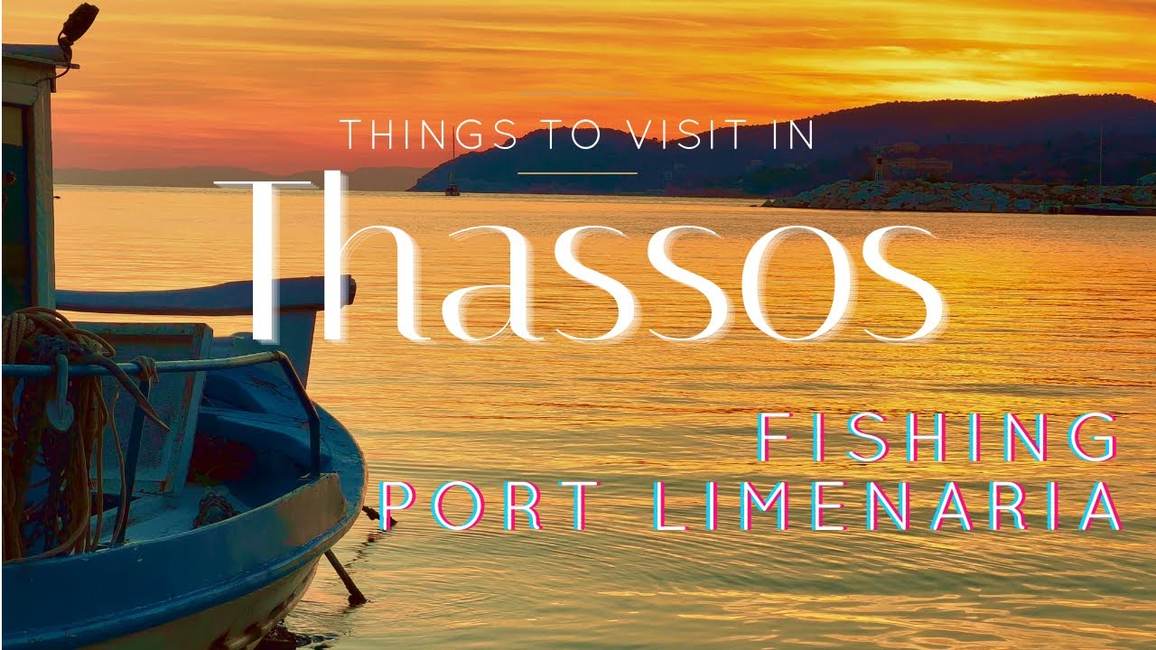 LIMENARIA THASSOS FISHING PORT-ΛΙΜΕΝΑΡΙΑ ΘΑΣΟΣ ΨΑΡΟΛΙΜΑΝΟ