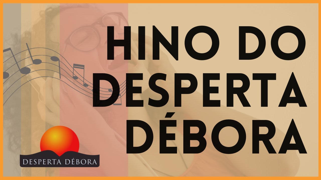Hino do Desperta Débora