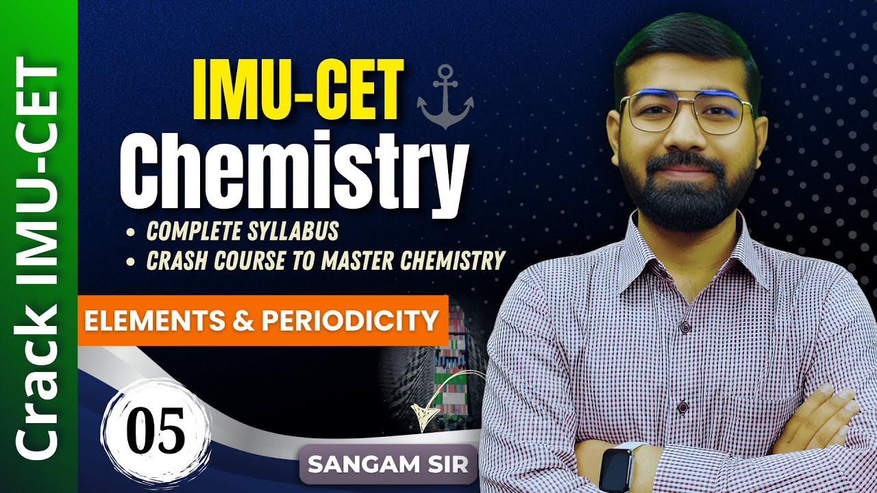 Elements & Periodicity for IMU-CET 2026 | Chemistry Chapter 3 | MNOPTA Live