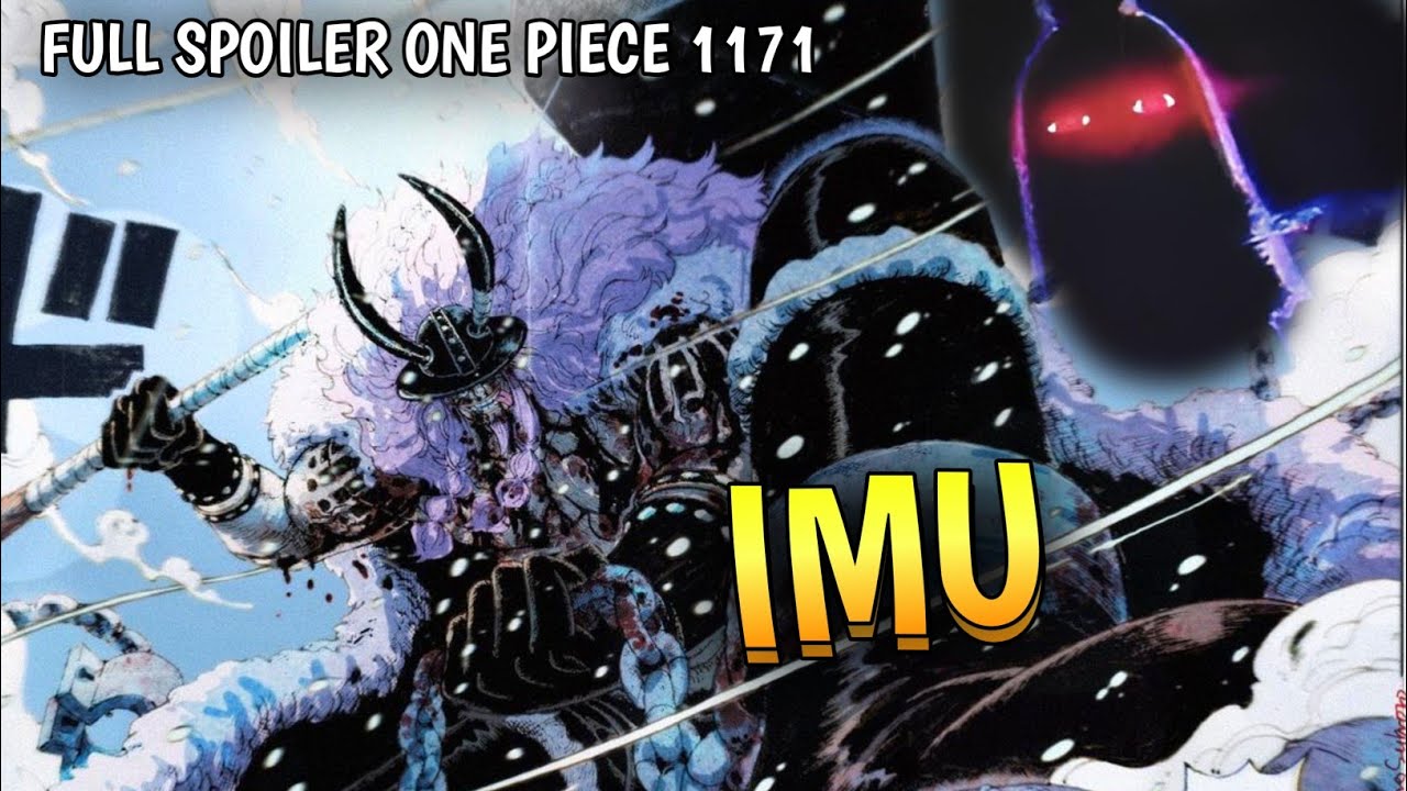 FULL SPOILER ONE PIECE 1171 !! TERUNGKAP KELEMAHAN IMU !! KEKUATAN LOKI DAN RAGNIR