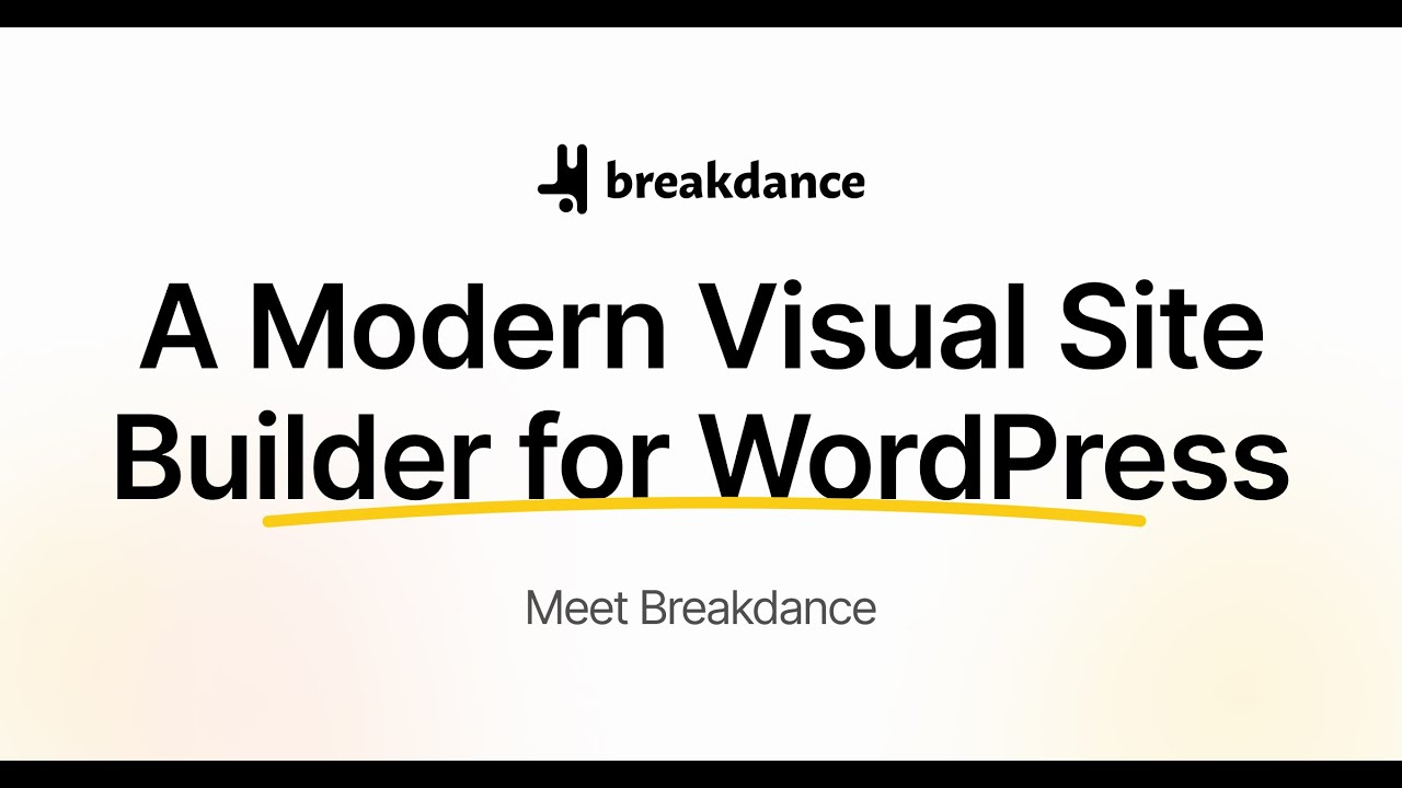 Meet Breakdance &ndash; A Modern Visual Site Builder for WordPress