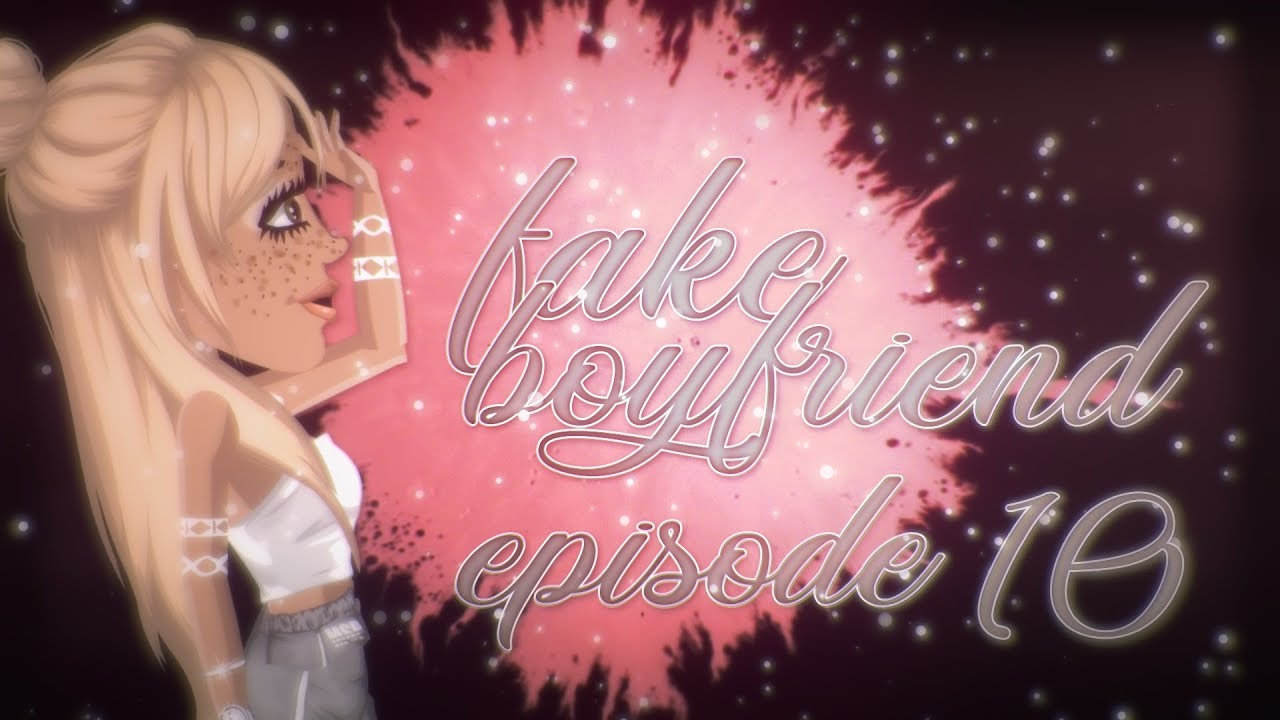 FAKE BOYFRIEND - S1 EP10 - MSP Series
