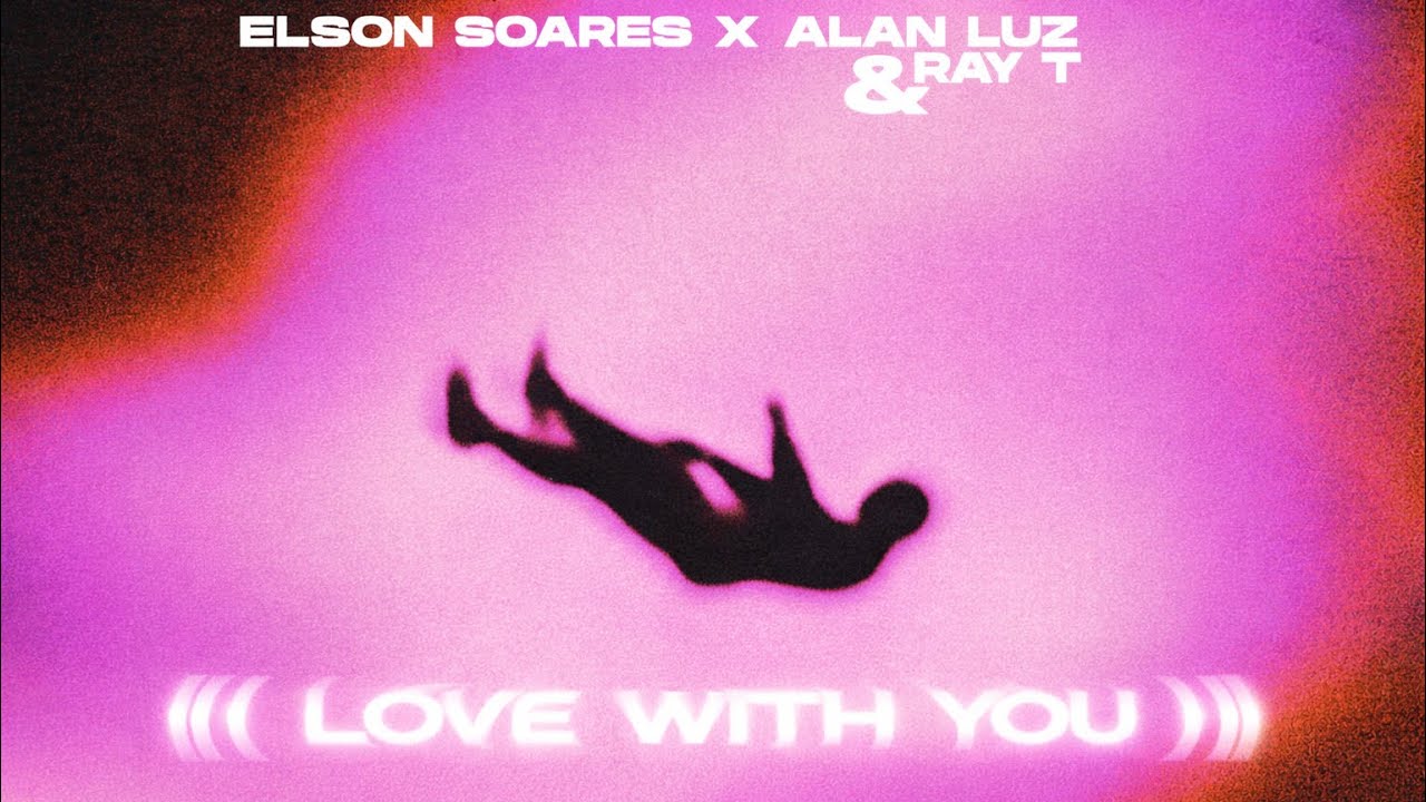 Elson Soares x Alan Luz x Ray T - In Love With You