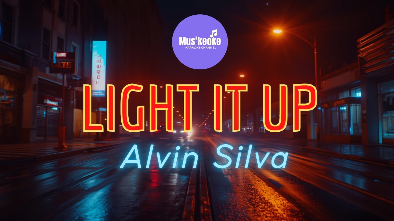 LIGHT IT UP | Original Music by Alvin Silva