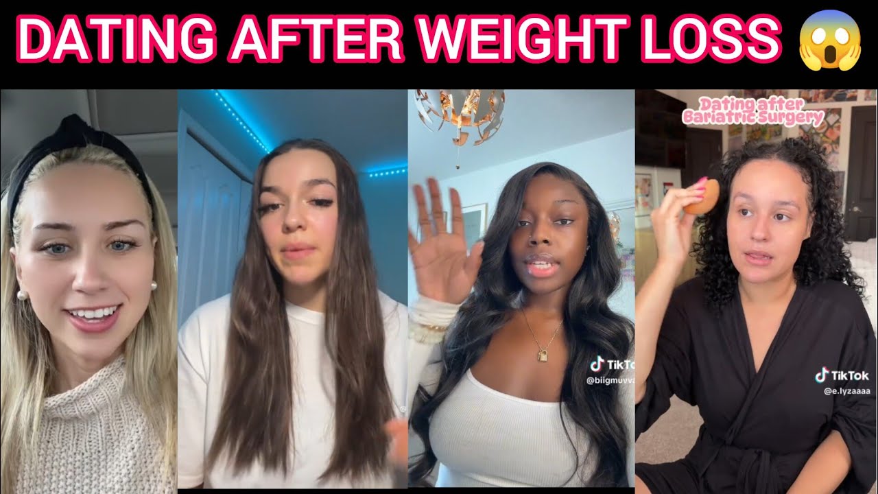 DATING AFTER WEIGHT LOSS 👀💔
