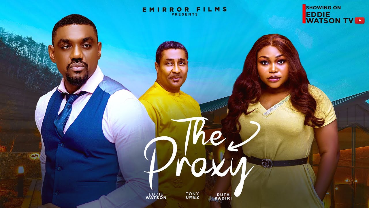 THE PROXY - Eddie Watson, Ruth Kadiri, Tony Umez