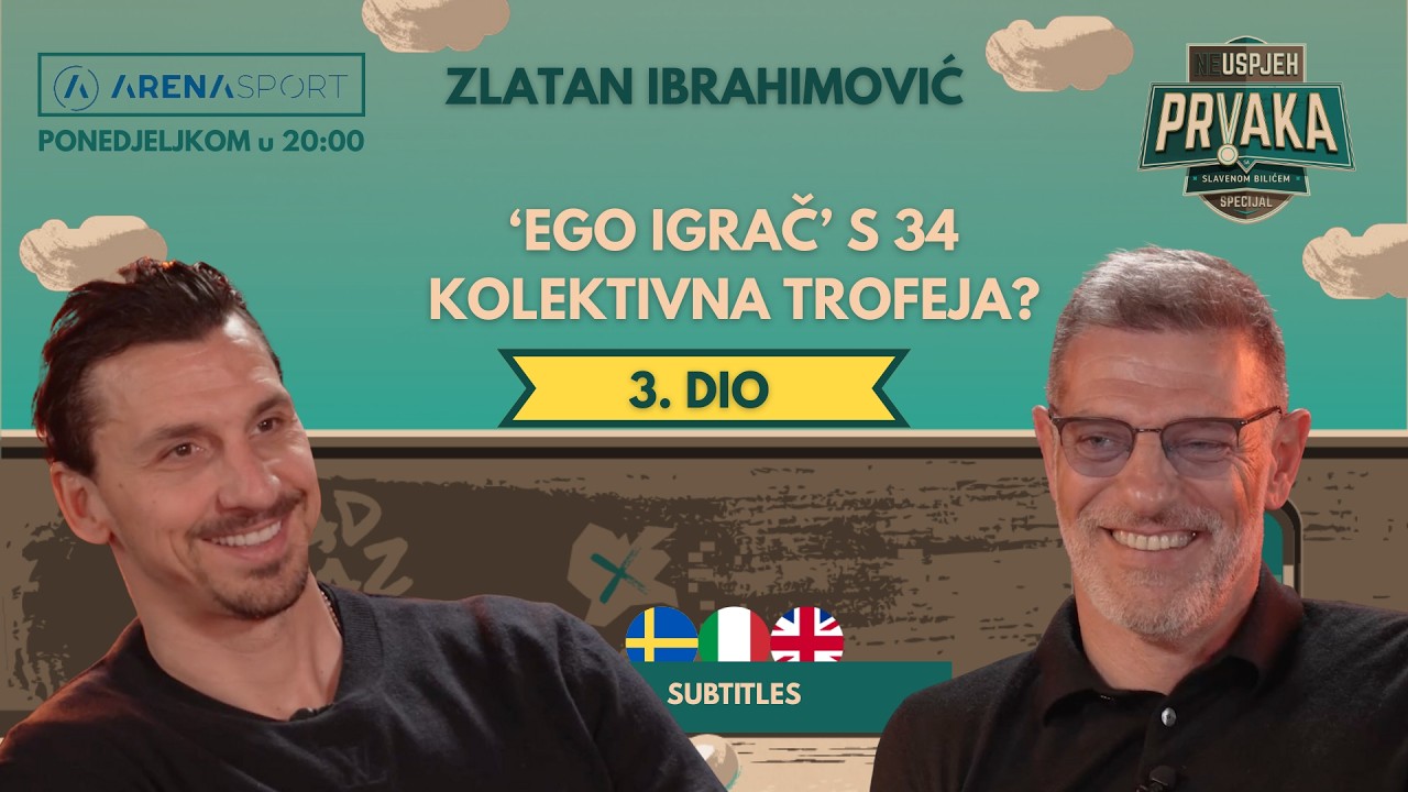 Zlatan Ibrahimović kod Slavena Bilića | Treći dio - Finale | Neuspjeh prvaka #15