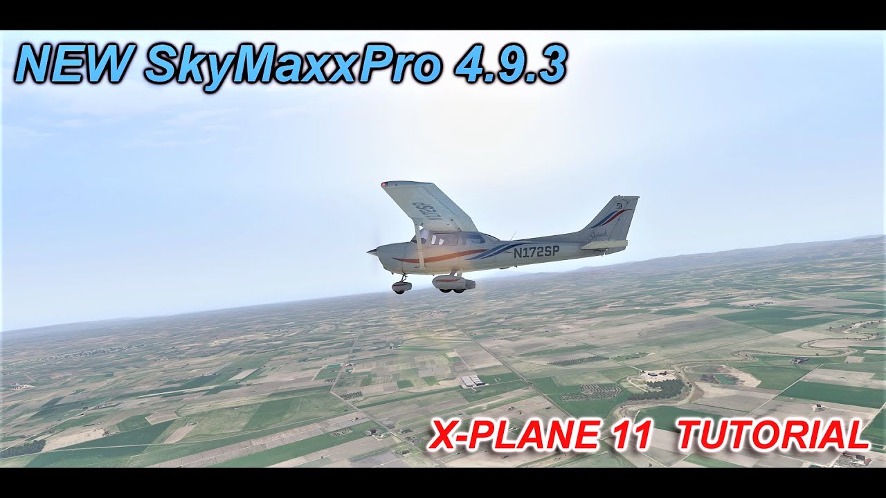 X-Plane 11 | SkyMaxx Pro 4.9.3 Tutorial