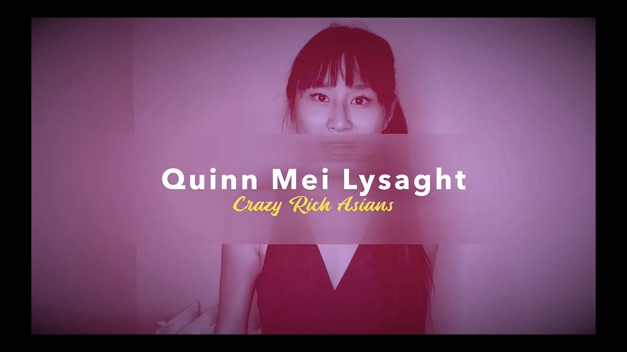 Crazy Rich Asians - Rachel Chu Monologue - Quinn Mei Lysaght