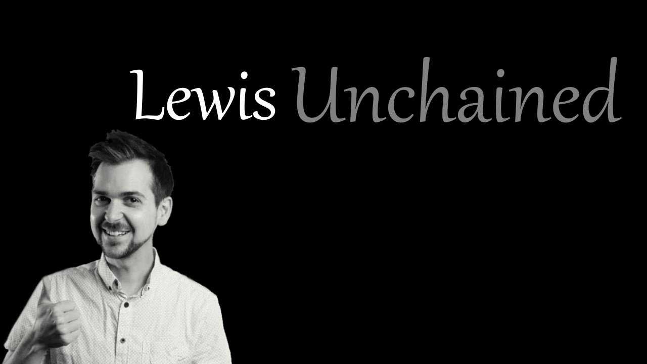 Lewis Unchained