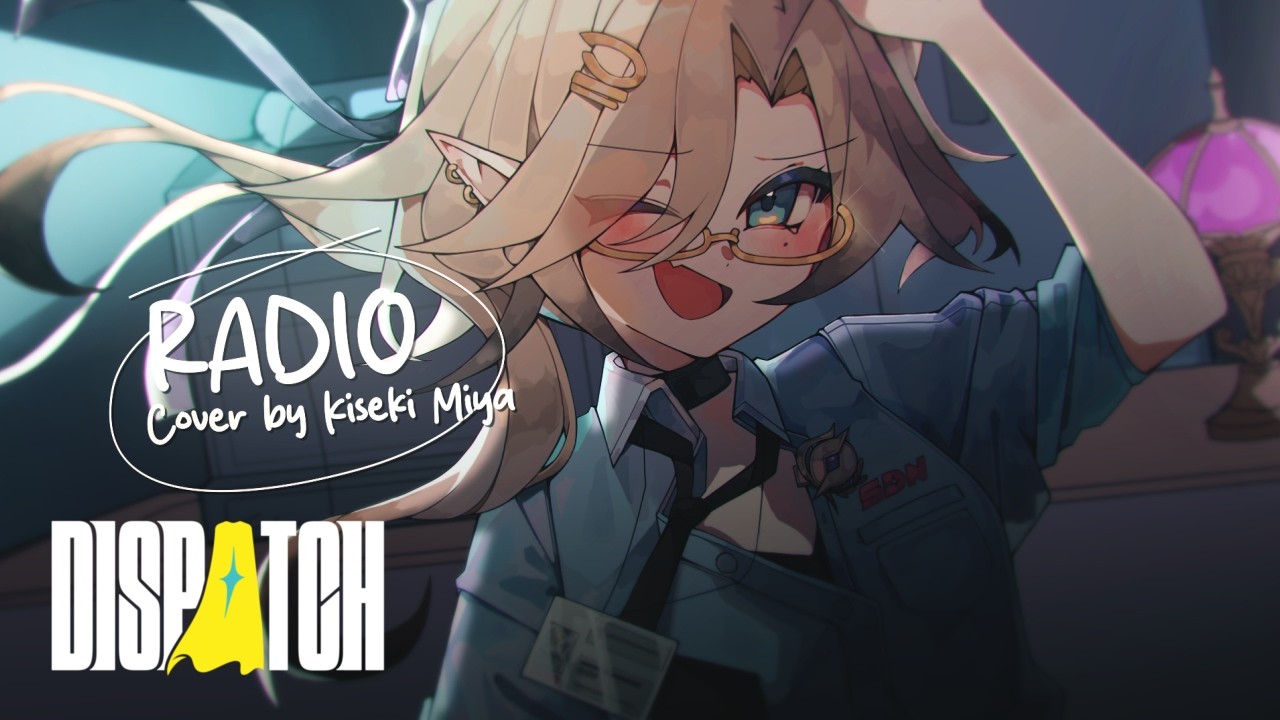 【DISPATCH COVER】Radio - Bershy / Kiseki Miya (Dispatch Party Song)