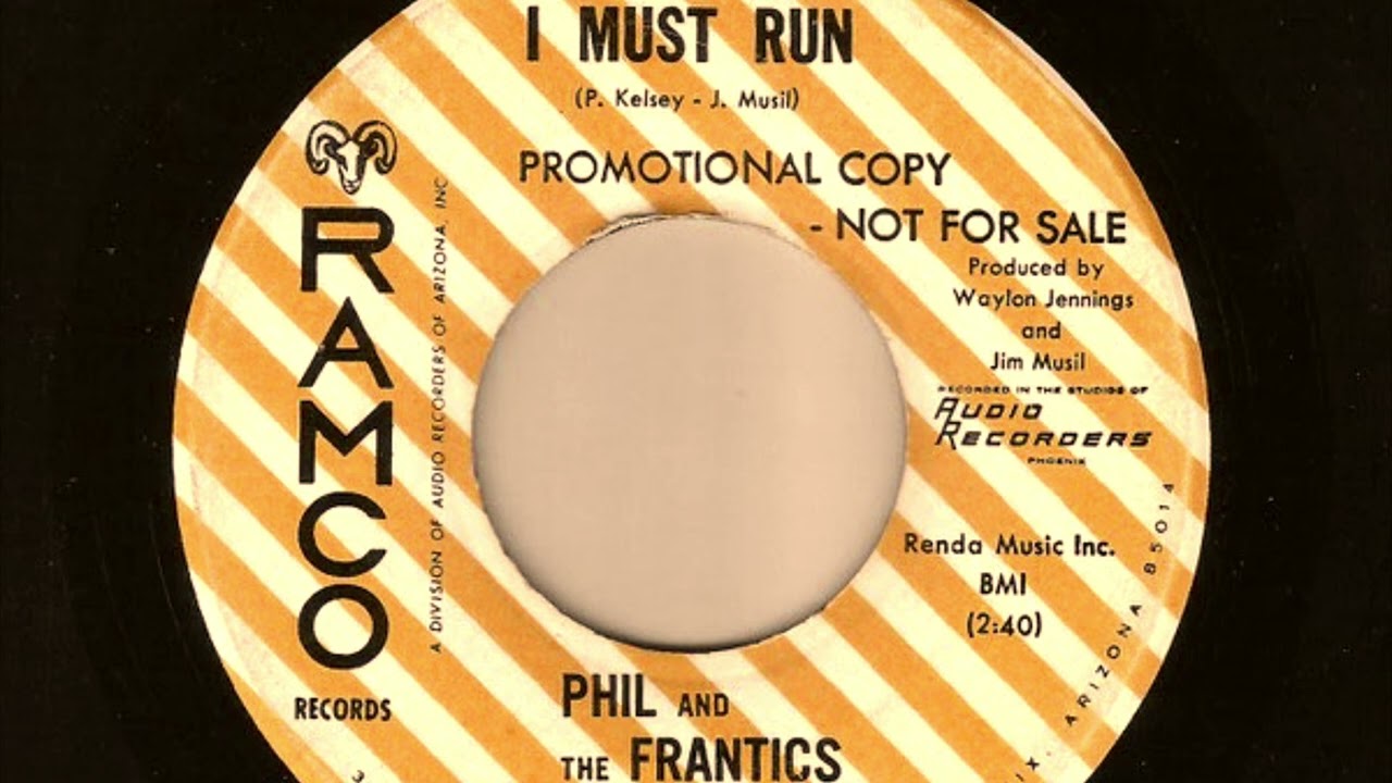 Phil And The Frantics &bull; I Must Run