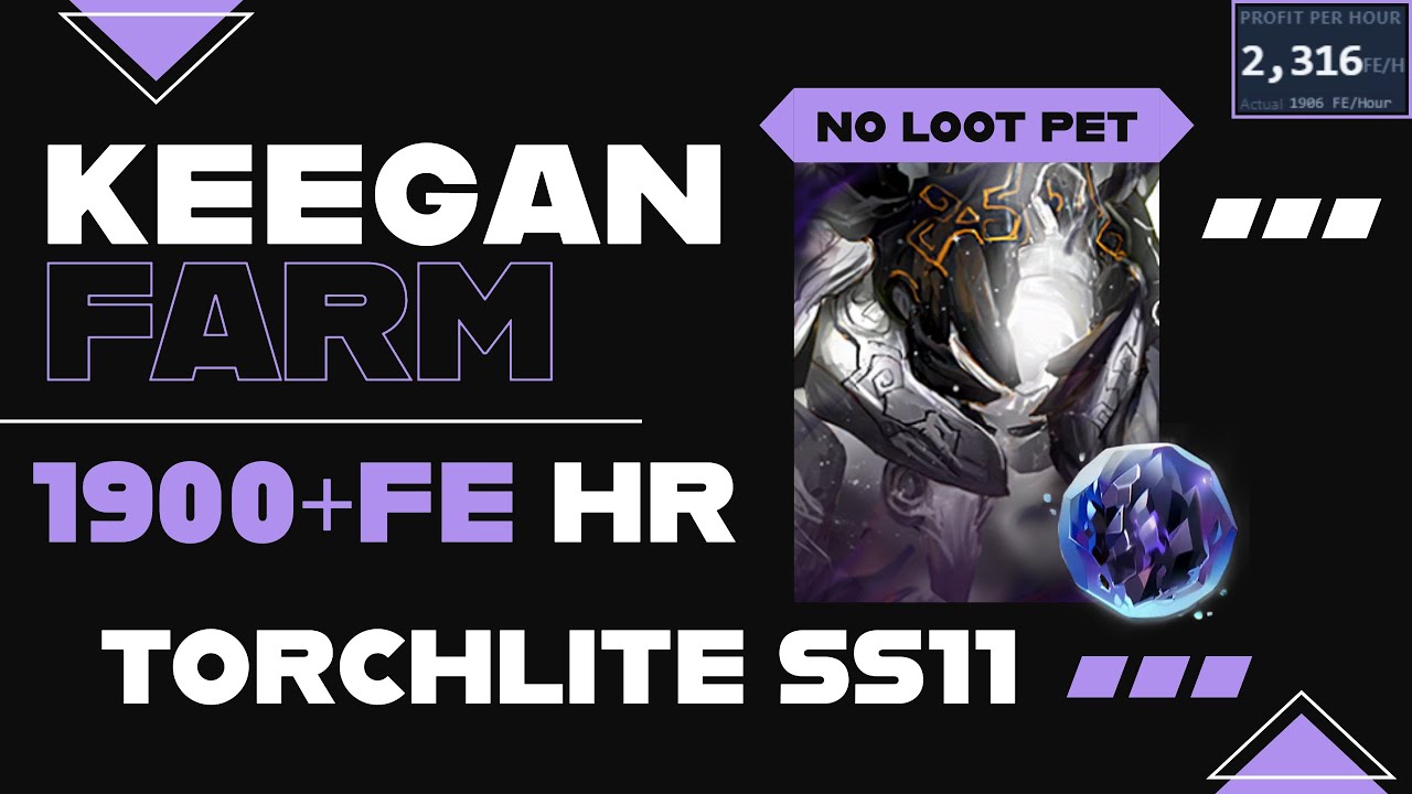 Keegan Farm | 1900 FE / hr | No Legendary pets needed | Torchlite Infinite SS11