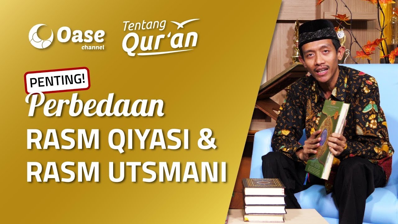 TENTANG QUR'AN - Eps. LPMQ Kemenag RI | Penting! Perbedaan Rasm Qiyasi & Rasm Utsmani