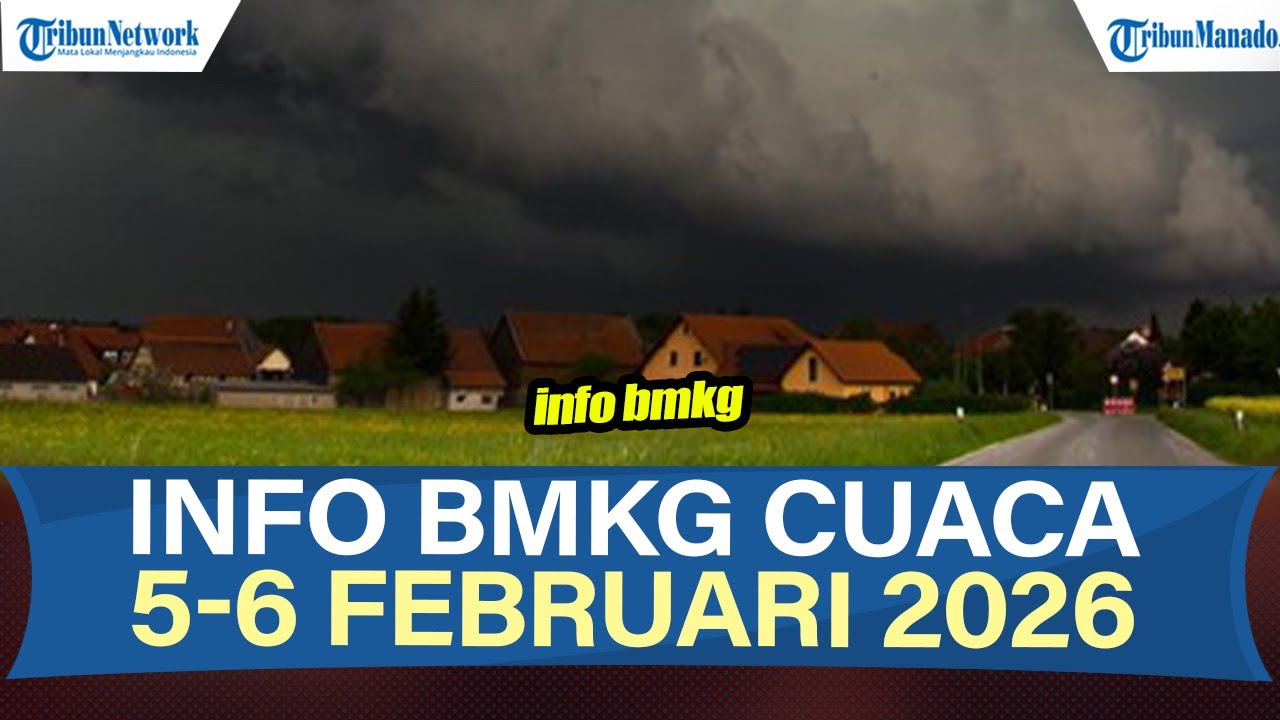 INFO BMKG PERINGATAN DINI CUACA 5-6 FEBRUARI 2026, HUJAN LEBAT DAN ANGIN KENCANG DI WILAYAHMU