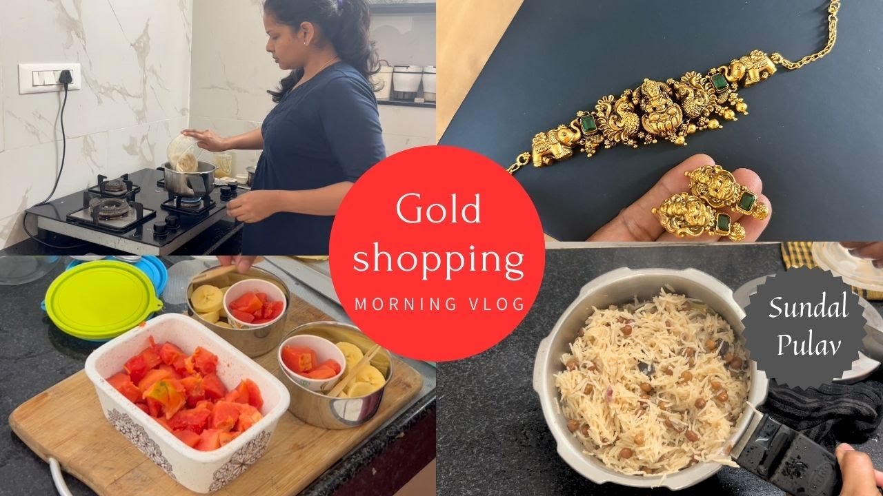 Busy Morning vlog | Gold shopping | breakfast & Lunch prep | Deeps vlog