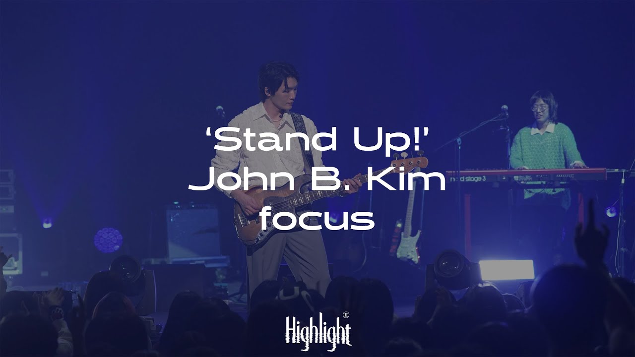 터치드(TOUCEHD) - Stand Up! (John B. Kim focus) | 'HIGHLIGHT Ⅱ&lsquo; Concert