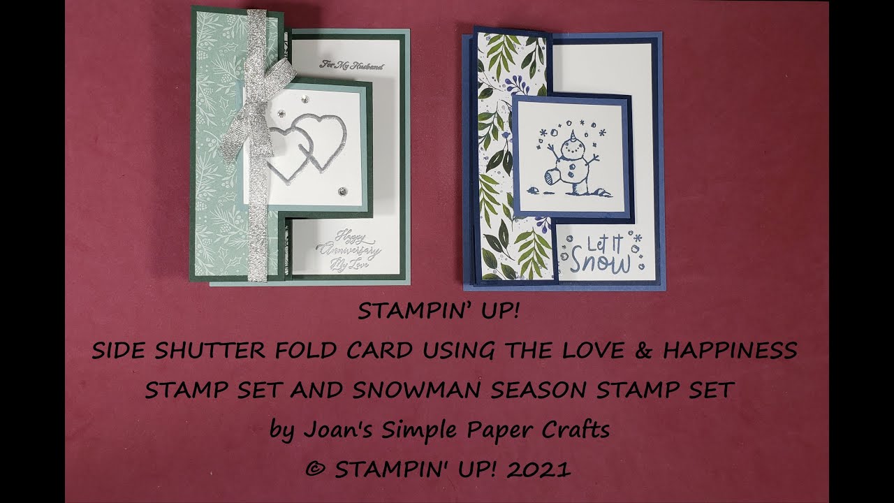 STAMPIN’ UP! SIDE SHUTTER FOLD CARD USING THE LOVE & HAPPINESS STAMP SET & SNOWMAN SEASON STAMP SET