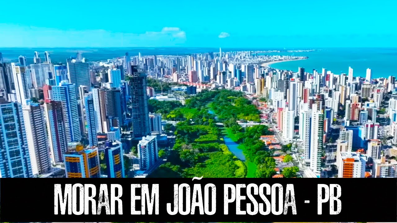 MORAR EM JOÃO PESSOA (PB) -  UMA CIDADE COM QUALIDADE DE VIDA