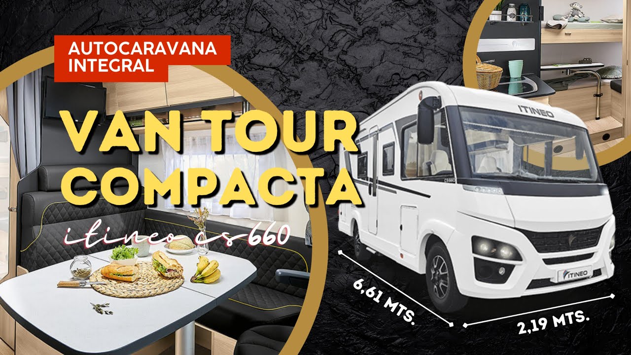 VAN TOUR autocaravana integral COMPACTA  con BAÑO DUAL 🚿🚽 6,61 mts 5 p. viajar y dormir Itineo cs660