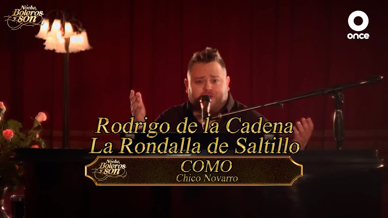 Cómo - Rodrigo de la Cadena y La Rondalla de Saltillo - Noche, Boleros y Son