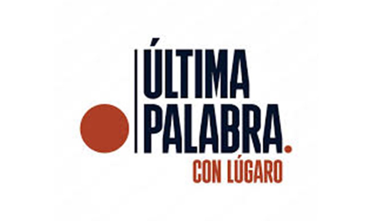 Ultima Palabra / 26 de Febrero de 2026