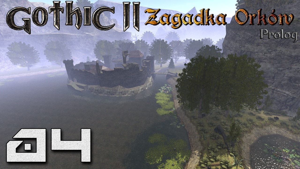 Gothic 2: Zagadka Ork&oacute;w - Esencja Magii [#04]