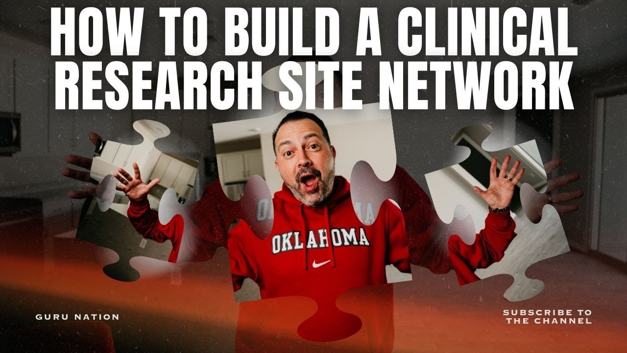 How to Build a Clinical Research Site Network