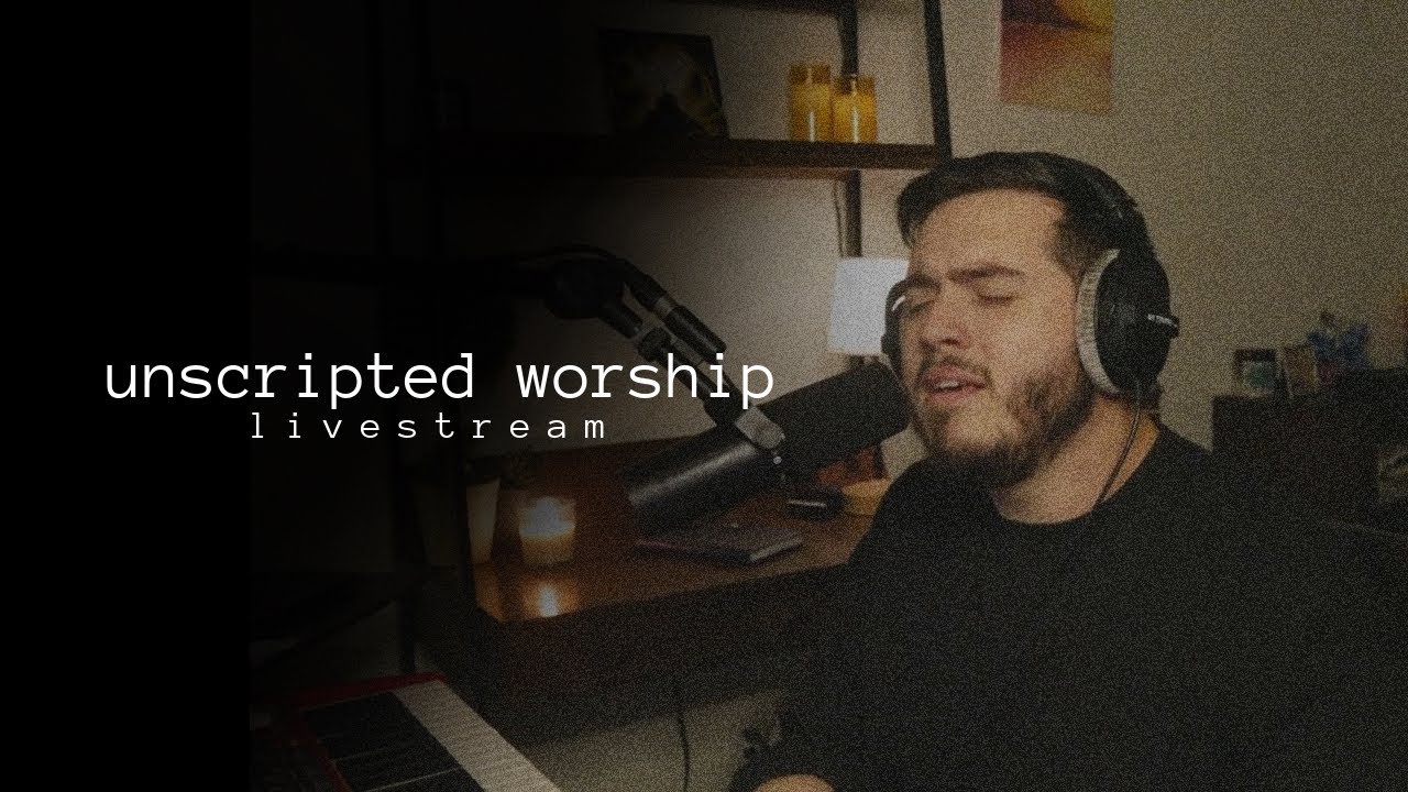 Unscripted Worship 2-26-26