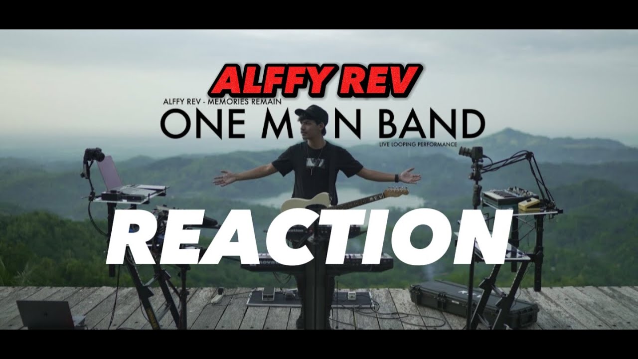 ONE MAN BAND by Alffy Rev LIVE Looping Performance (Eps. 1) MEMORIES REMAIN REACTION