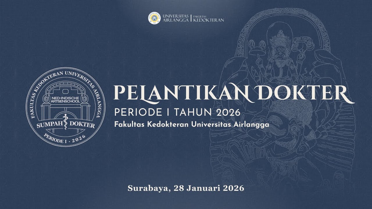 Pelantikan Dokter Umum Periode I Tahun 2026 - Faculty of Medicine Universitas Airlangga