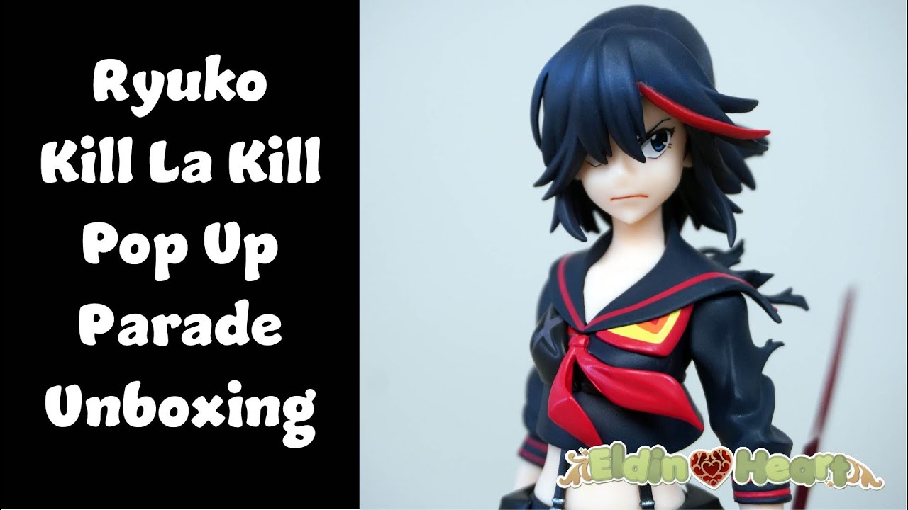 Ryuko Matoi Kill La Kill Pop Up Parade Good Smile Unboxing