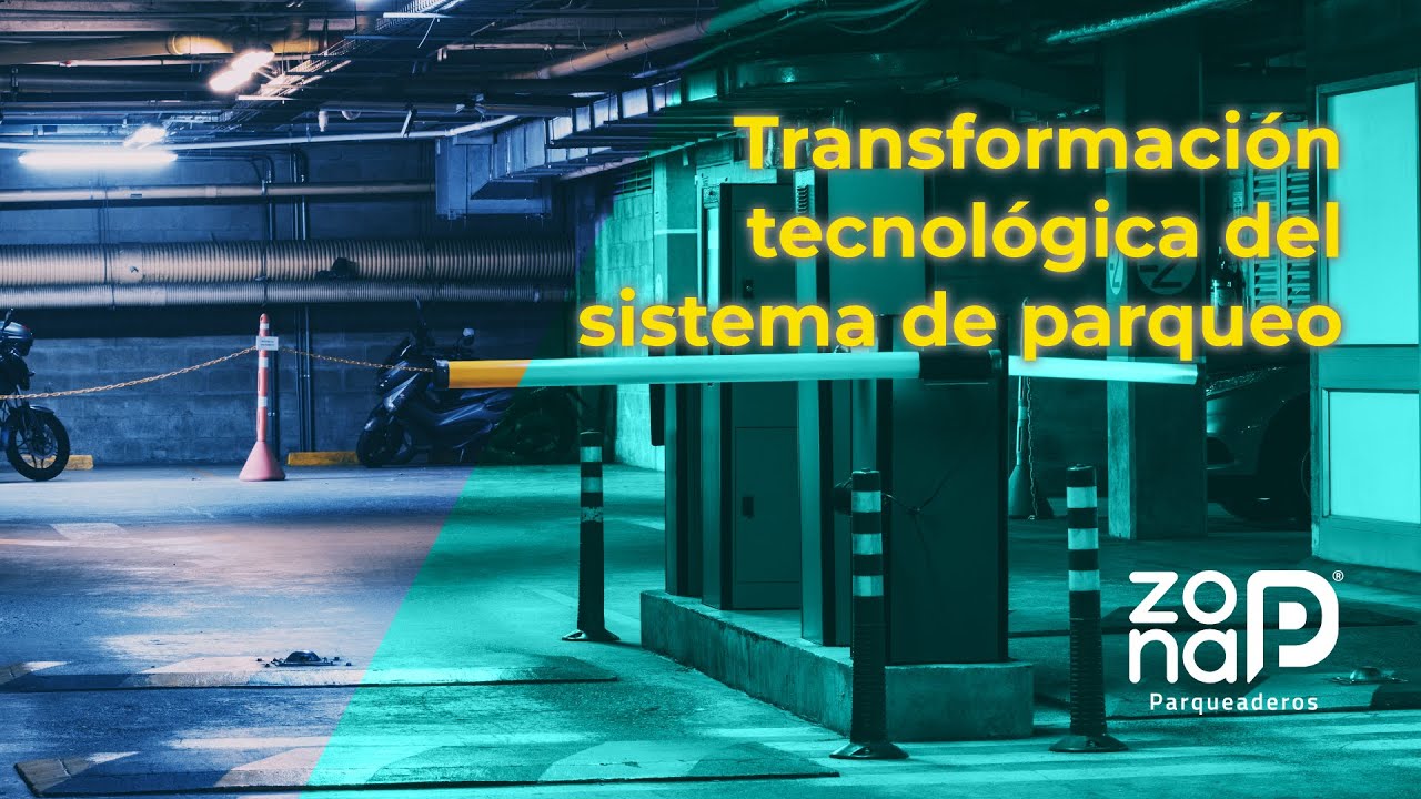 Transformaci&oacute;n tecnol&oacute;gica del sistema de parqueo - Zona P