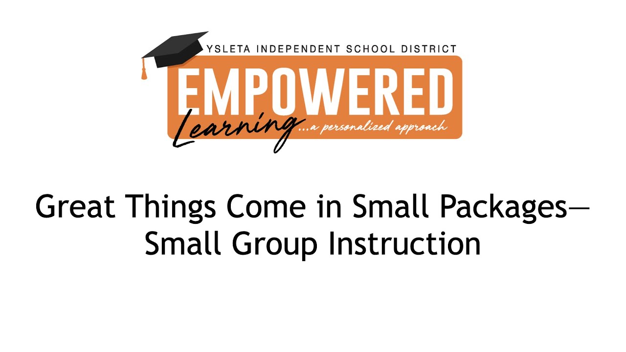 Great Things Come in Small Packages—Small Group Instruction