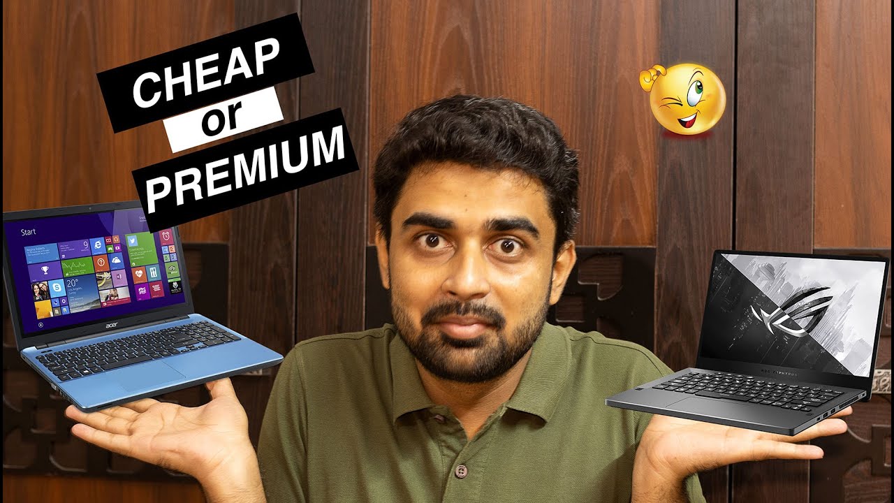 Cheap or Premium Laptop-  which one should I buy??