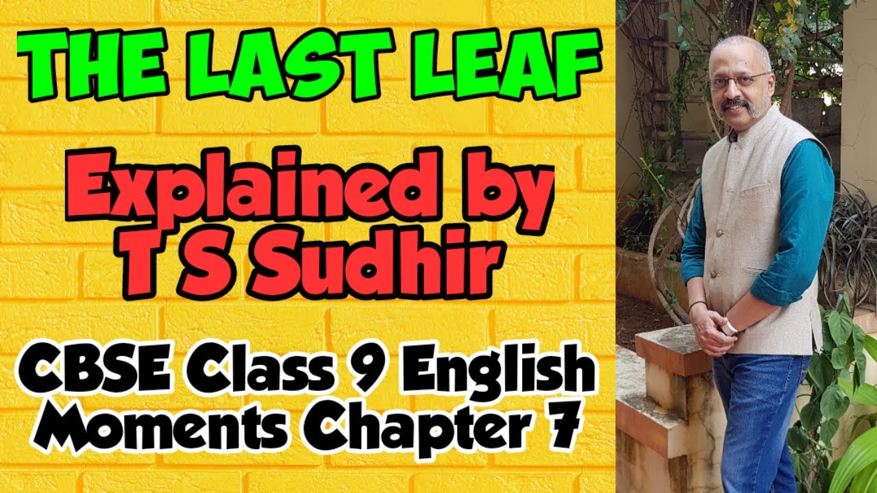 The Last Leaf | CBSE Moments Class 9 English | Explanation + Important Questions in English & Hindi