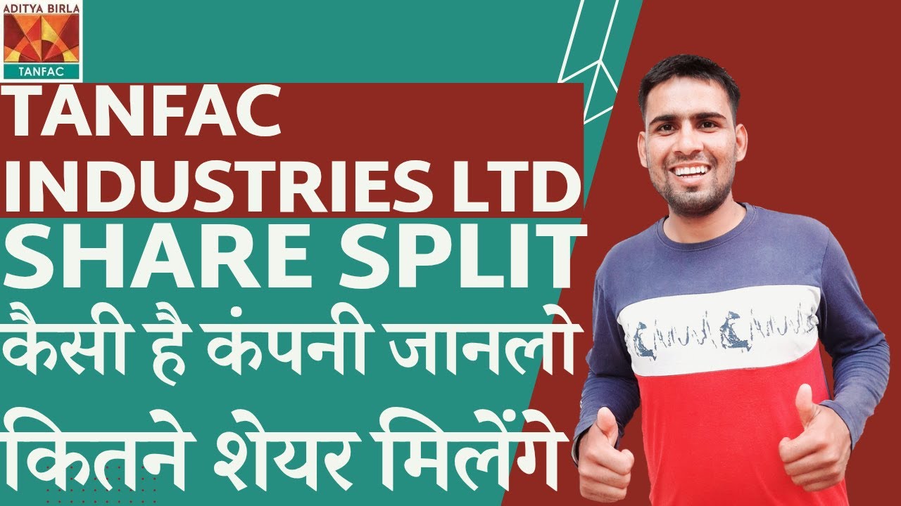 Tanfac Industries Share Split | Tanfac Industries Share Latest News | Tanfac Industries Split News