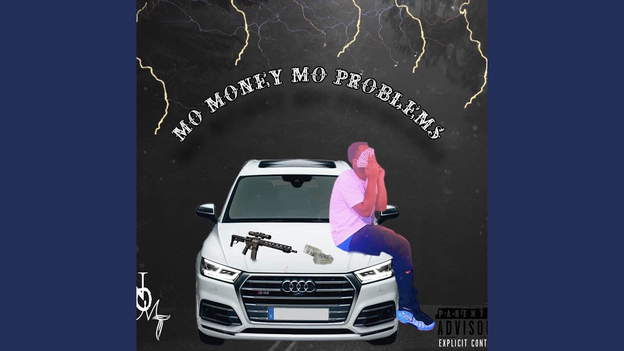 Mo Money Mo Problems