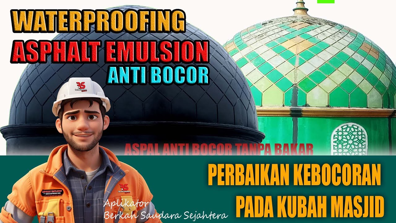 CARA AMPUH MENGATASI KEBOCORAN PADA KUBAH MASJID