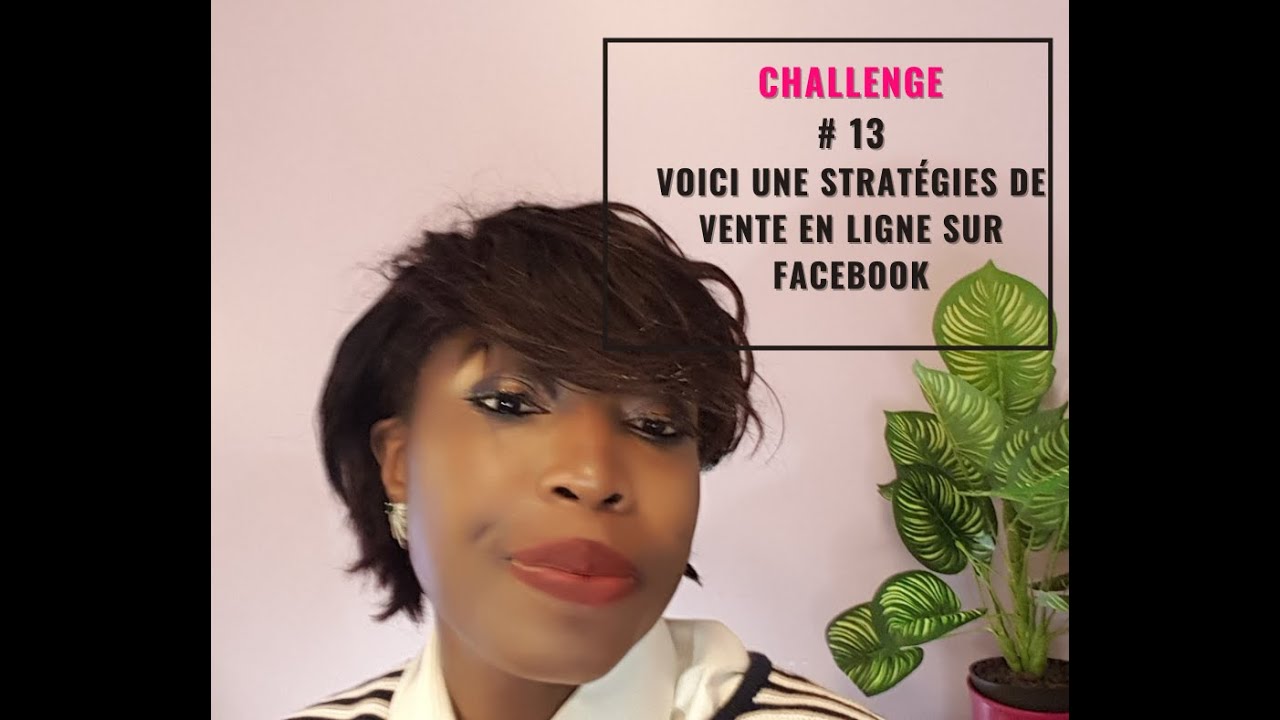 voici une strat&eacute;gies de vente en ligne sur facebook
