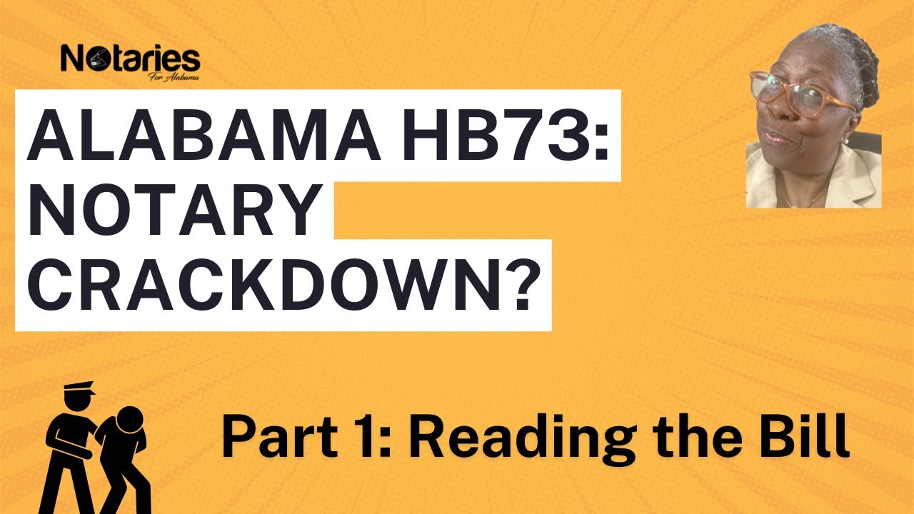 Alabama HB73 Notary Bill Explained - Part 1: What Changes Are Proposed? #realestate #notarypublic