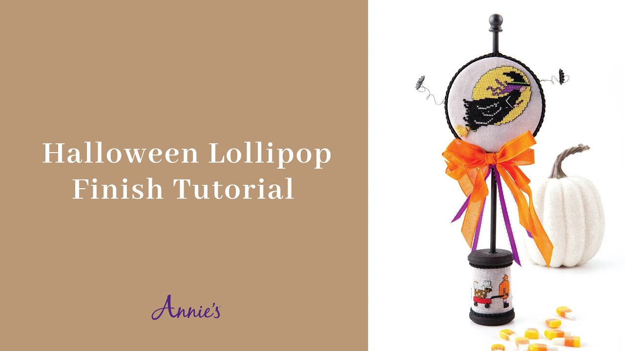 Halloween Lollipop Finish Tutorial | an Annie's Cross Stitch Tutorial
