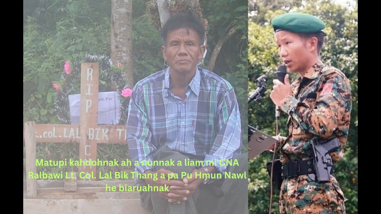 Matupi kahdohnak ah a nunnak a liam mi Lt. Col. Lal Bik Thang a pa Pu Hmun Nawl he biaruahnak